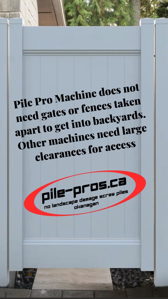 screw piles for small gates and finished backyards Kelowna, okanagan, Vernon, Kamloops, Penticton, osoyoos.